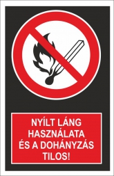 Nyílt láng használata és dohányzás tilos! (álló)