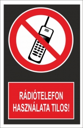 Rádiótelefon használata tilos! (álló)