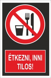 Étkezni, inni tilos! (álló)